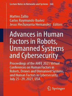 cover image of Advances in Human Factors in Robots, Unmanned Systems and Cybersecurity
